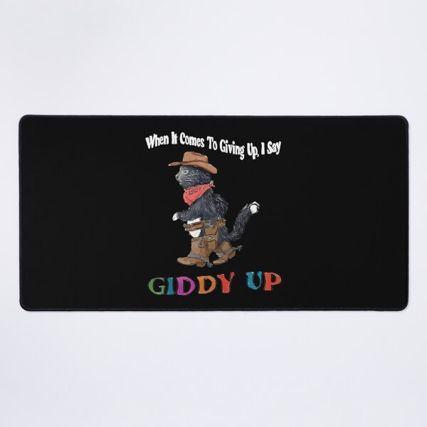 Item preview, When It Comes To Giving Up I Say Giddy Up designed and sold by Big Twelve.