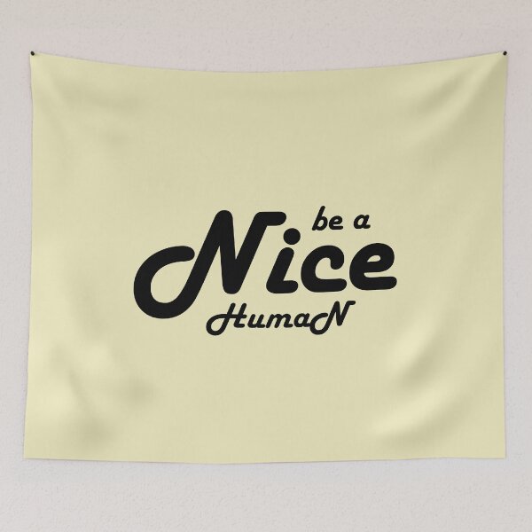 Item preview, be a nice human designed and sold by manardesign.