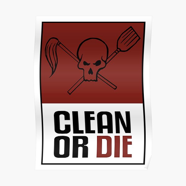 Clean or Die Poster