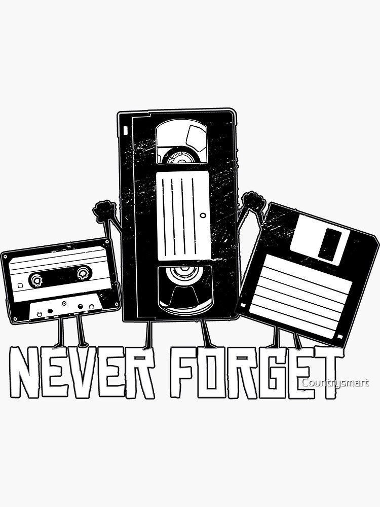 Never Forget Audio Cassettes Great Retro Vintage Never Forget T Sticker For Sale By