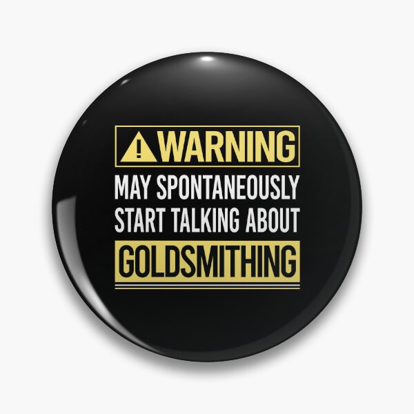 Item preview, Warning About Goldsmithing Goldsmith designed and sold by WrightTrouble.