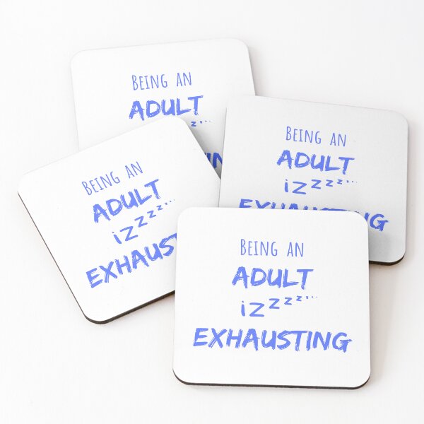 Item preview, Being an adult is exhausting blue T-shirt designed and sold by Nerdygirlteez.