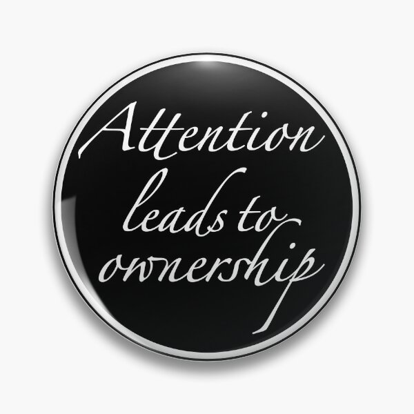 Item preview, Attention leads to ownership designed and sold by Karen-Rocha.