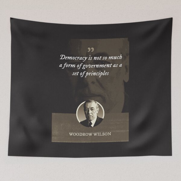 Item preview, Woodrow Wilson - Democracy is not so much a form of government as a set of principles designed and sold by Syahrasi.