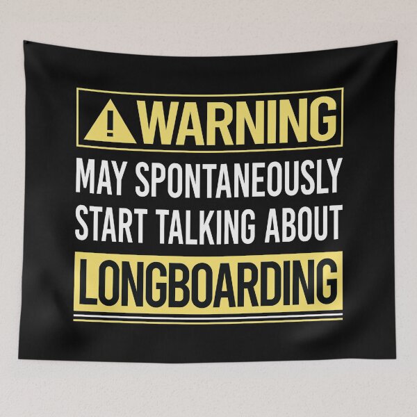 Item preview, Warning About Longboarding Longboard Longboarder designed and sold by WrightTrouble.