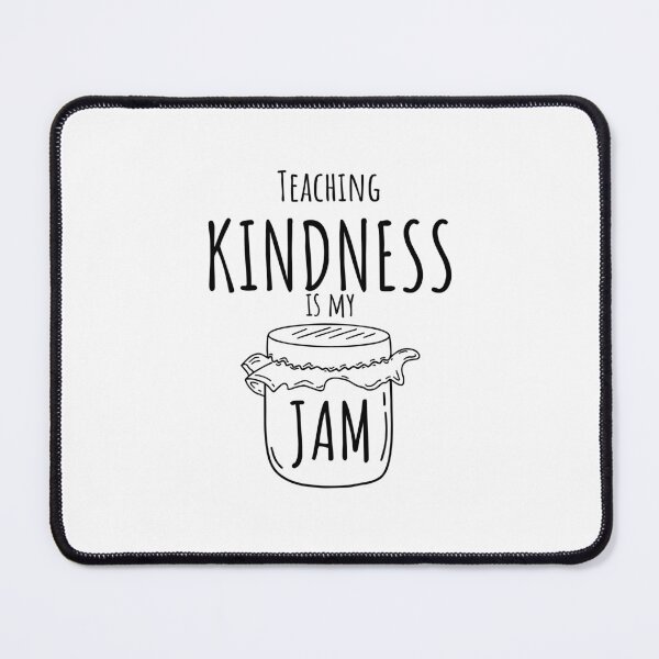 Item preview, Teaching Kindness is My Jam Teacher T-shirt designed and sold by Nerdygirlteez.