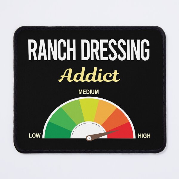 Item preview, Addict Ranch Dressing designed and sold by PriscillaHerna.