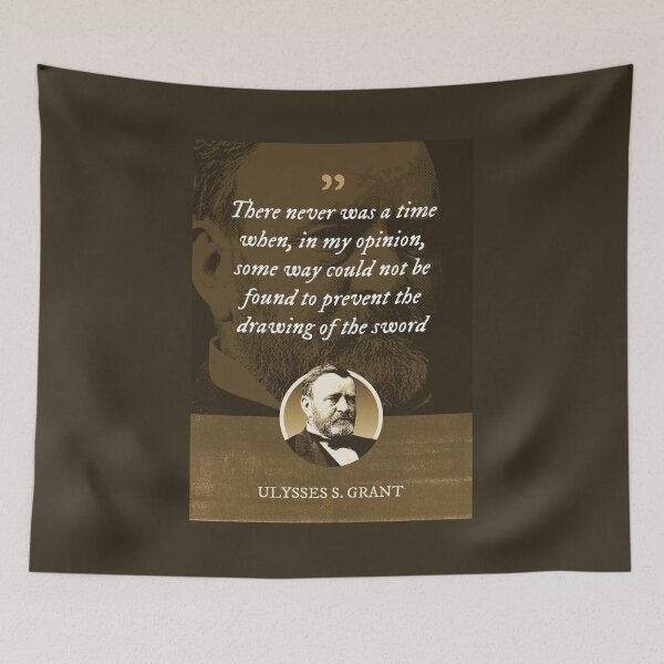 Item preview, Ulysses S. Grant - There never was a time when, in my opinion, some way could not be found to prevent the drawing of the sword designed and sold by Syahrasi.
