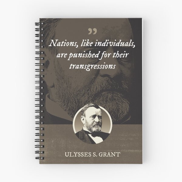 Item preview, Ulysses S. Grant - Nations, like individuals, are punished for their transgressions designed and sold by Syahrasi.