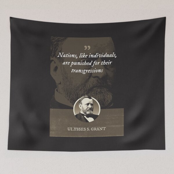 Item preview, Ulysses S. Grant - Nations, like individuals, are punished for their transgressions designed and sold by Syahrasi.