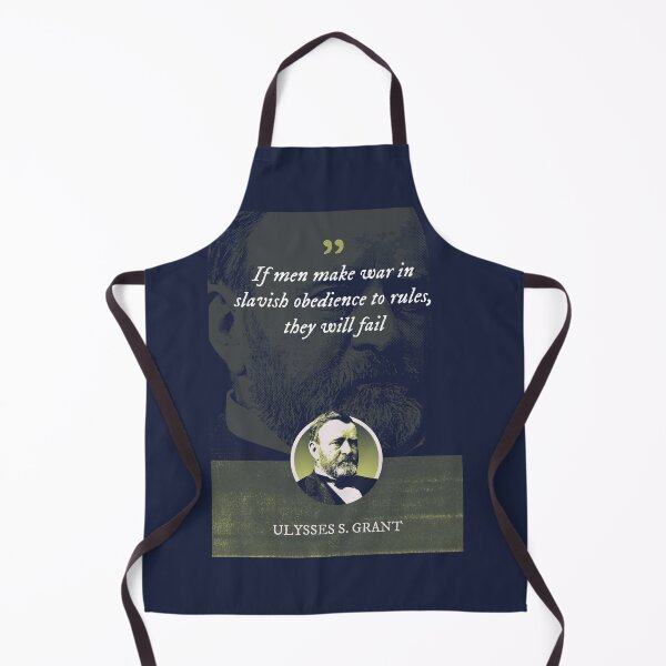 Item preview, Ulysses S. Grant - If men make war in slavish obedience to rules, they will fail designed and sold by Syahrasi.