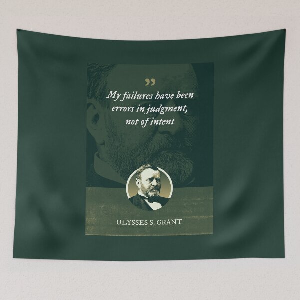 Item preview, Ulysses S. Grant - My failures have been errors in judgment, not of intent designed and sold by Syahrasi.