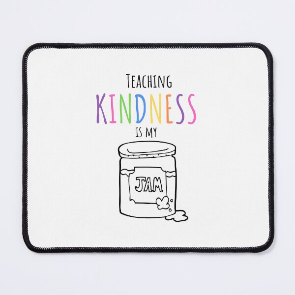 Item preview, Teaching Kindness is My Jam Teacher T-shirt designed and sold by Nerdygirlteez.