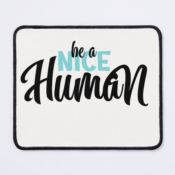 Item preview, be a nice human designed and sold by manardesign.