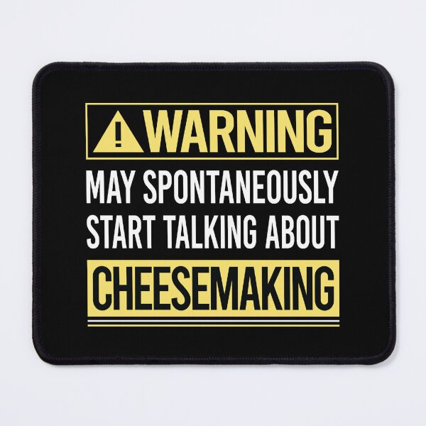 Item preview, Warning About Cheesemaking Cheesemaker Cheese Making designed and sold by WrightTrouble.