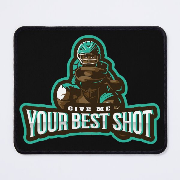 Item preview, GIVE ME YOUR BEST SHOT designed and sold by MJ96-PRO.