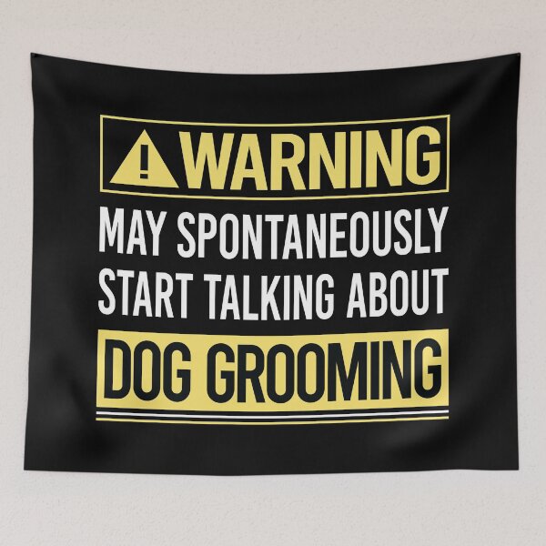 Item preview, Warning About Dog Grooming Groomer designed and sold by WrightTrouble.