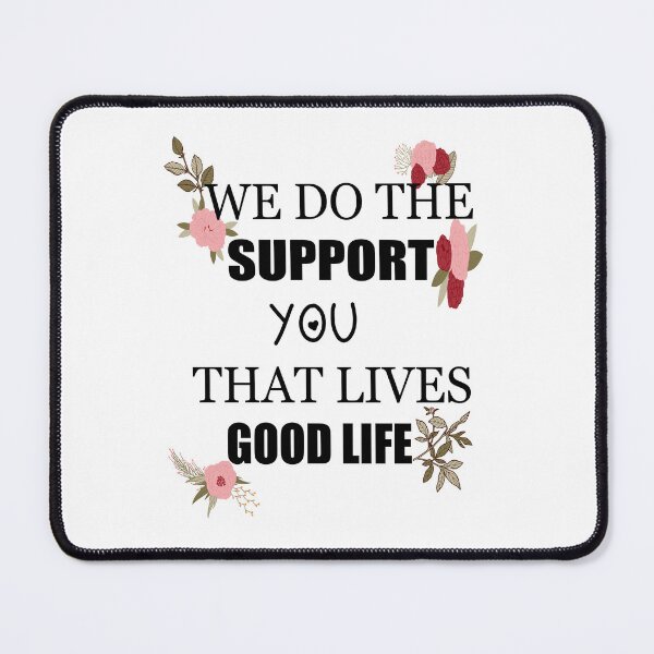 Item preview, We Do The Support You That Lives Good Life : Cute Family Gift idea Mom, Dad & Siblings designed and sold by Lea bolo.