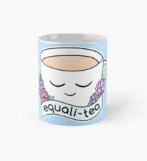 Equali-Tea • riotcakes Original • Cute Equality Pun Tea Cup Mug