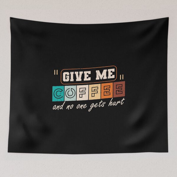 Item preview, Give Me Coffee And No One Gets Hurt, Morning Grumpy designed and sold by Shirtflyer.