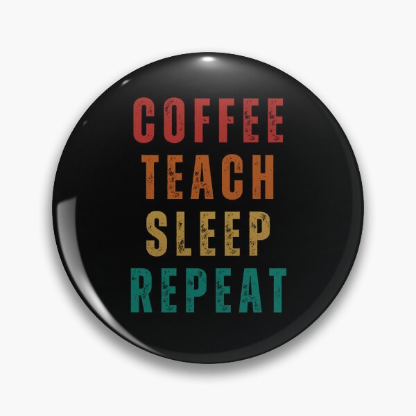 Item preview, Coffee Teach Sleep Repeat, Teacher designed and sold by NinniSilver.