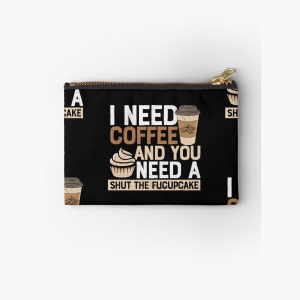 Item preview, I Need Coffee And You Need The Fucupcake designed and sold by Shirtflyer.