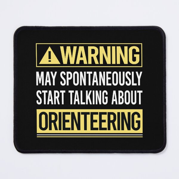 Item preview, Warning About Orienteering Orienteer Navigation designed and sold by WrightTrouble.