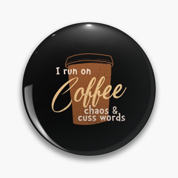 Item preview, I Run On Coffee, Chaos And Cuss Words designed and sold by Shirtflyer.