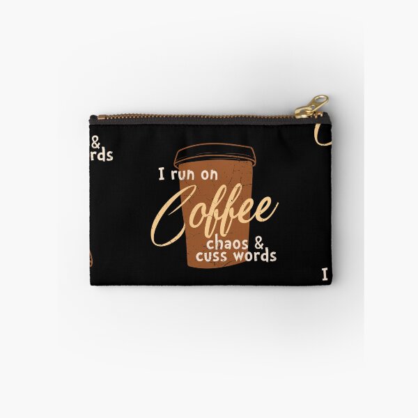 Item preview, I Run On Coffee, Chaos And Cuss Words designed and sold by Shirtflyer.