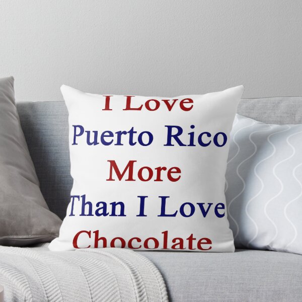 Artikelvorschau, Ich liebe Puerto Rico mehr als ich Schokolade liebe entworfen und verkauft von supernova23.