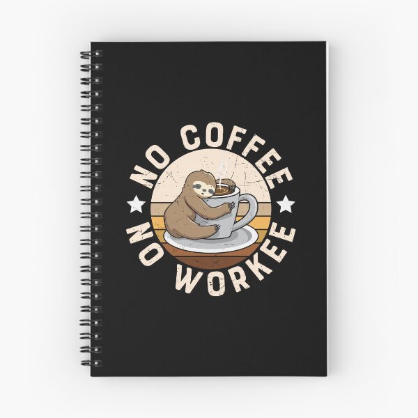 Item preview, No Coffee No Workee, Sloth With Coffee, Morning Grumpiness designed and sold by Shirtflyer.