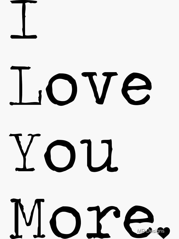 I Love You More | Sticker