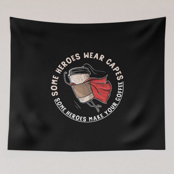 Item preview, Some Heroes Wear Capes - Some Heroes Make Your Coffee designed and sold by Shirtflyer.