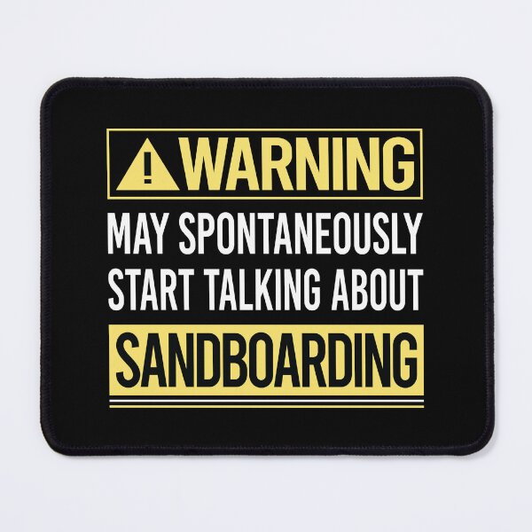 Item preview, Warning About Sandboarding Sandboard Sandboarder Sand Dune Surfing Boarding designed and sold by WrightTrouble.