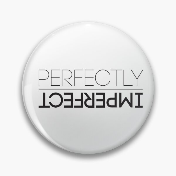 Item preview, Perfectly Imperfect designed and sold by CMTSTRONG.
