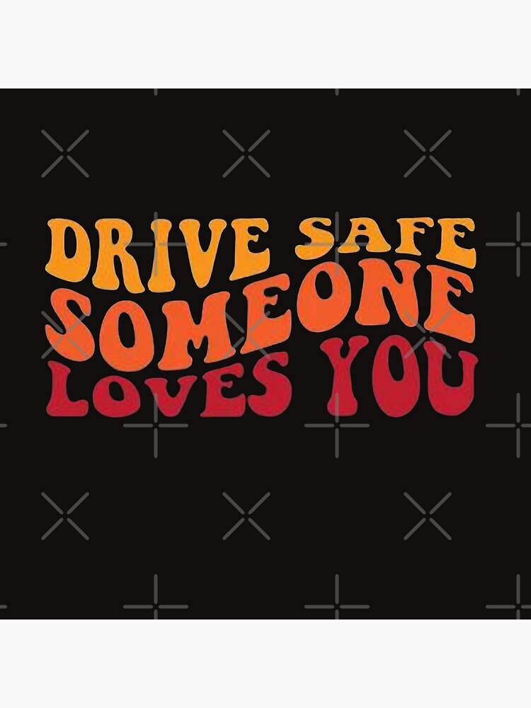 "drive safe someone loves you aesthetic positive hoodie with words on