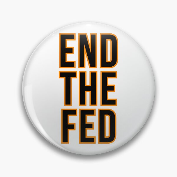 Item preview, End The Fed designed and sold by Anonymousbtb.