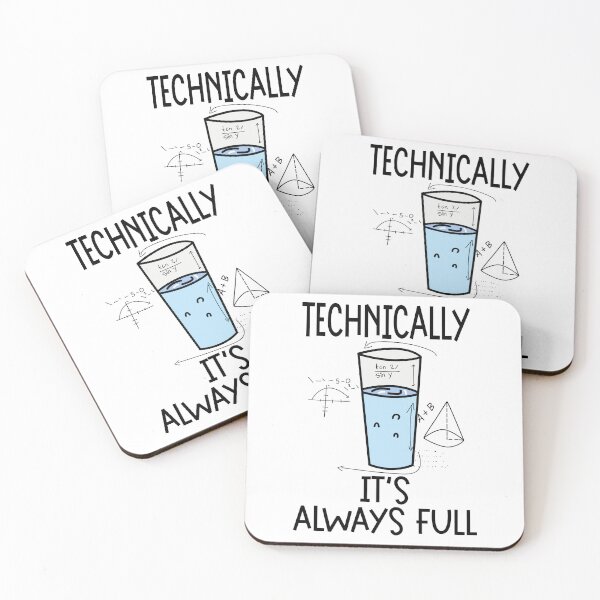 Item preview, Technically, it's always full, Humor Science,Biology,Chemistry,Scientist,Galaxy,Physics designed and sold by CHOOSEYOURS SHOP.