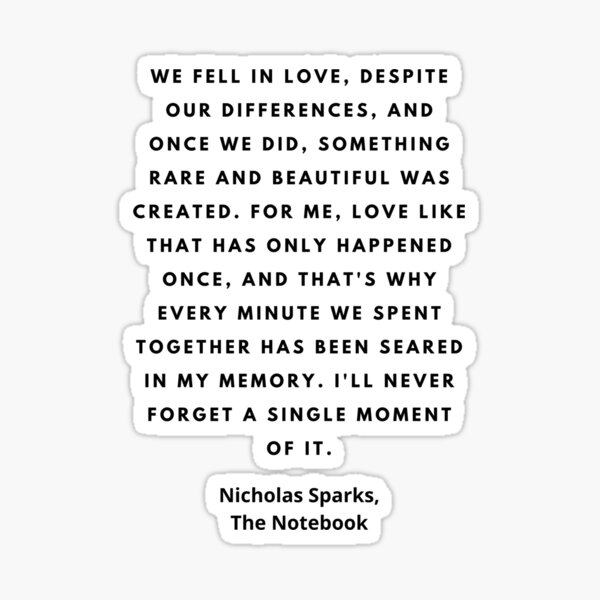 "Nicholas Sparks, The Notebook, We fell in love" Sticker for Sale by