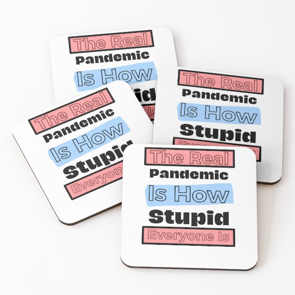 Item preview, The real pandemic is how stupid everyone is  designed and sold by Shahd  Design.