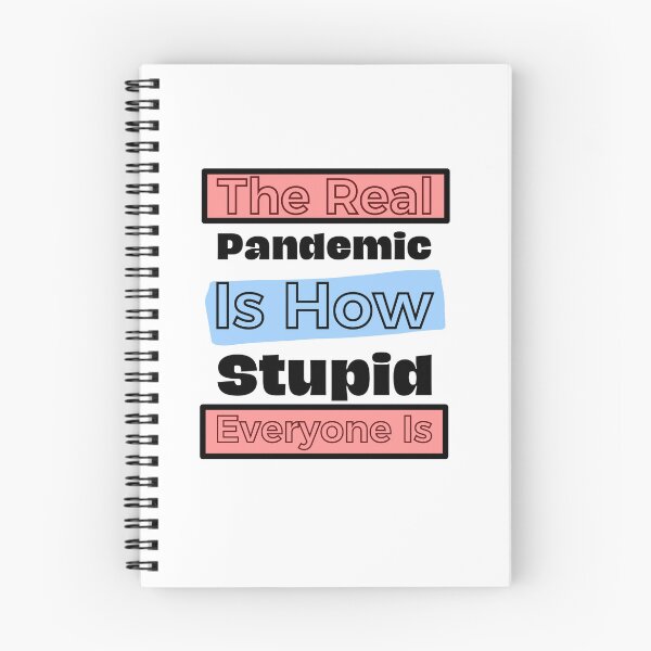 Aperçu de l'œuvre La vraie pandémie, c'est à quel point tout le monde est stupide créée et vendue par Shahd  Design.