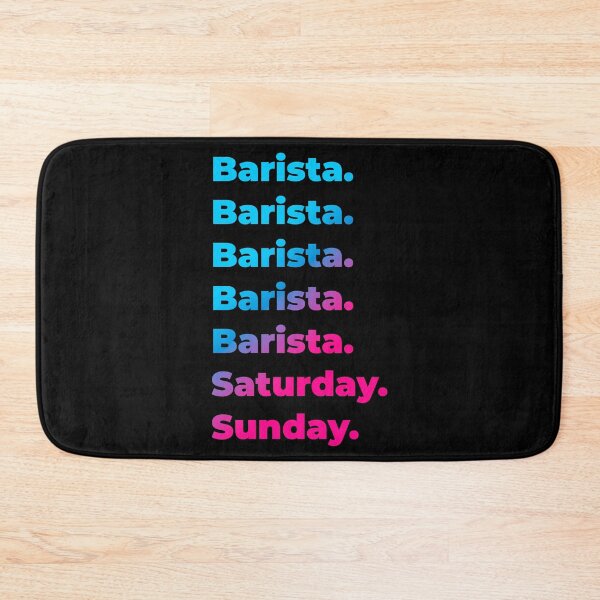 Item preview, Barista. Saturday. Sunday. designed and sold by SVPOD.
