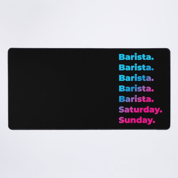 Item preview, Barista. Saturday. Sunday. designed and sold by SVPOD.