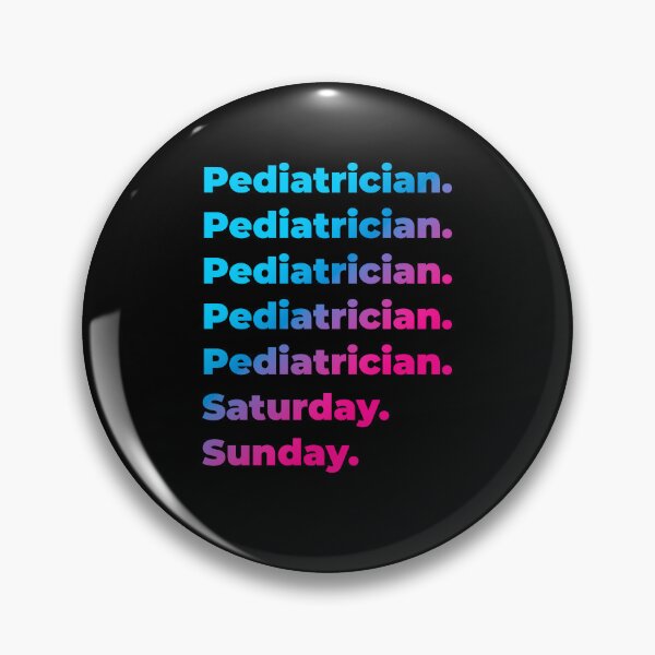 Item preview, Pediatrician. Saturday. Sunday. designed and sold by SVPOD.