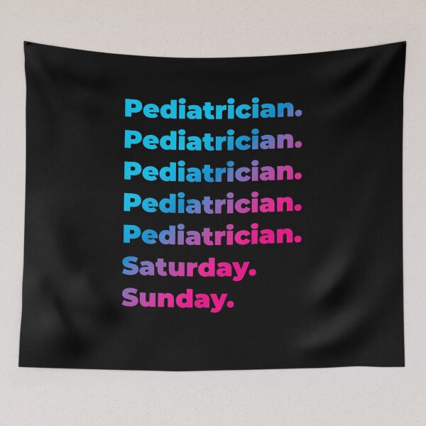 Item preview, Pediatrician. Saturday. Sunday. designed and sold by SVPOD.