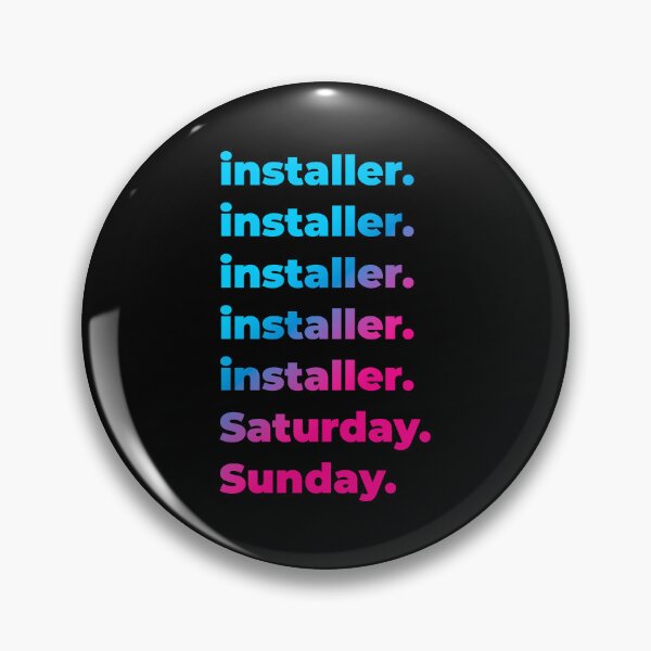 Item preview, installer. Saturday. Sunday. designed and sold by SVPOD.