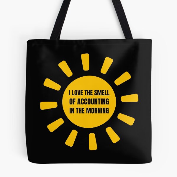 Item preview, i love the smell of accounting in the morning designed and sold by TomorrowQuotes.