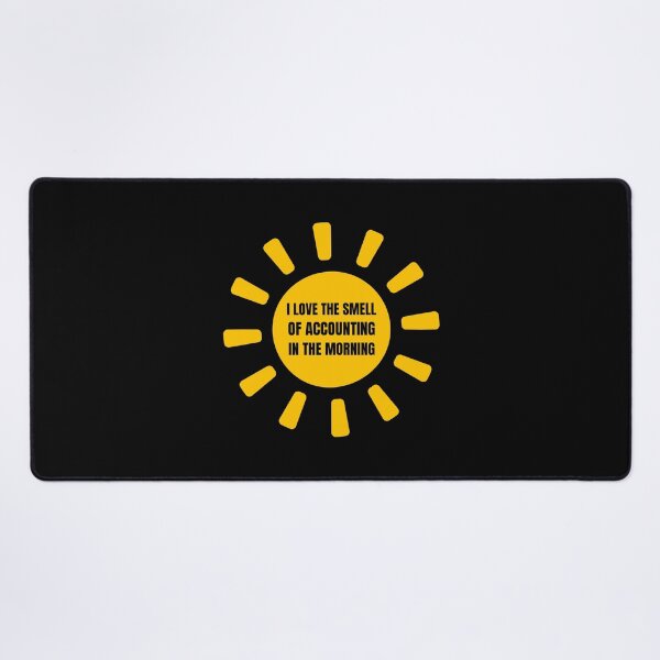 Item preview, i love the smell of accounting in the morning designed and sold by TomorrowQuotes.