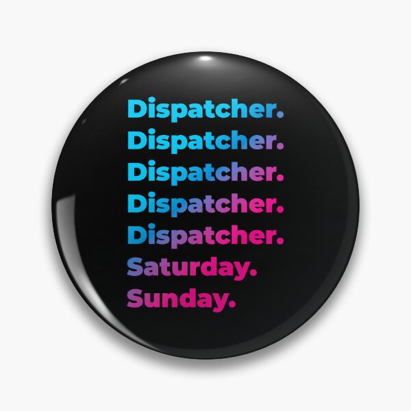 Item preview, Dispatcher. Saturday. Sunday. designed and sold by SVPOD.