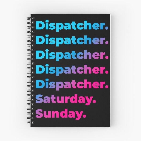 Item preview, Dispatcher. Saturday. Sunday. designed and sold by SVPOD.